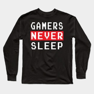 GAMING - GAMERS NEVER SLEEP Long Sleeve T-Shirt